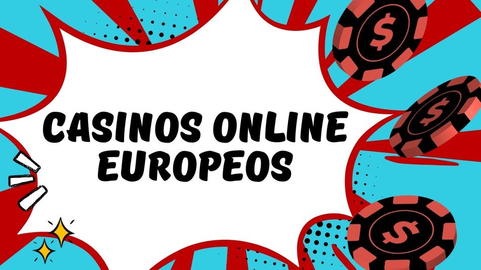 Descubre los Mejores Casinos Online Europeos 833055065 Descubre los Mejores Casinos Online Europeos 833055065