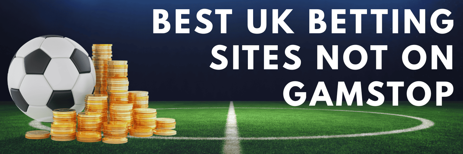 Discover the Best Non GamStop Sports Betting Sites in 2023 Discover the Best Non GamStop Sports Betting Sites in 2023