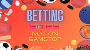 Discovering Sports Betting Sites Not on GamStop -202136201 Discovering Sports Betting Sites Not on GamStop -202136201